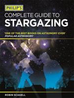 Philip's Complete Guide to Stargazing 1770854746 Book Cover