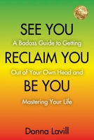 SEE YOU RECLAIM YOU BE YOU 1922982466 Book Cover