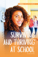 Surviving and Thriving at School (Strong, Healthy Girls) 1532192223 Book Cover