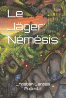 Le Jäger : Némésis (L'épopée fantastique du Jäger) B0CKTP57K9 Book Cover