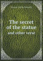 The Secret Of The Statue: And Other Verse 1165072920 Book Cover