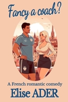 Fancy a coach? B0FN45WK3Z Book Cover