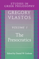 Studies in Greek Philosophy, Vol 1: The Presocratics 0691019371 Book Cover