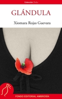 Glándula (Spanish Edition) B0DWT34N78 Book Cover