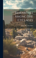 Researches Among the Cyclades 1021924105 Book Cover