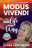 Modus Vivendi - Your Life Your Way: 7 Days to Self Transformation B089TT2SNH Book Cover