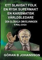 Ett Slaviskt Folk En Rysk Supermakt En Karismatisk Varldsledare (Swedish Edition) 9175691388 Book Cover