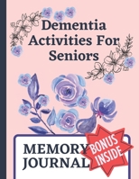Dementia Activities For Seniors: Dementia Journal Book: Inside With Coloring Sudoku Grid To Grid Drawing Activities. B08MSLXNRL Book Cover