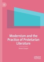 Modernism and the Practice of Proletarian Literature 3030351971 Book Cover