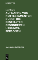 Aufnahme Von Nottestamenten Durch Die Bestellten Besonderen Urkundspersonen 3111266001 Book Cover