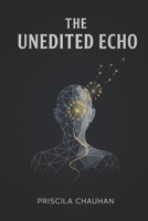 The Unedited Echo (She Was Never Safe) B0FVLYYCGW Book Cover