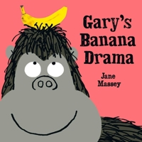 Gary's Banana Drama 1471147843 Book Cover