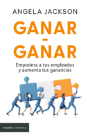 Ganar-Ganar: Empodera a tus empleados y aumenta tus ganancias / The Win-Win Workplace (Spanish Edition) 6076392169 Book Cover