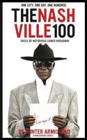 The Nashville 100: Faces of Notorious Lower Broadway 0984981403 Book Cover