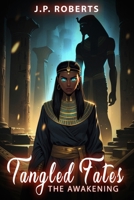 Tangled Fates: The Awakening B0FL5GDQ48 Book Cover