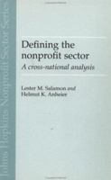 Defining the Nonprofit Sector: A Cross-national Analysis (Johns Hopkins NonProfit Sector Series) 0719049016 Book Cover