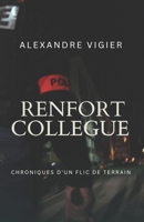 RENFORT COLLÈGUE: Chroniques d’un flic de terrain (French Edition) B0F4MXCZMD Book Cover