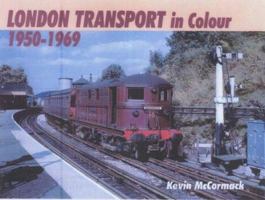 London Transport in Colour, 1950-1969. Kevin McCormack 0711030731 Book Cover