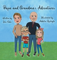 Papa and Grandma's Adventures 1088028225 Book Cover