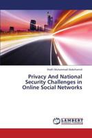 Privacy And National Security Challenges in Online Social Networks 3659328324 Book Cover