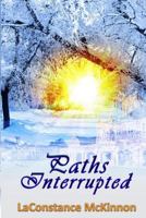 Paths Interrupted 1544656971 Book Cover