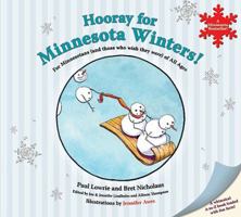 Hooray for Minnesota Winters!: For Minnesotans (and Those Who Wish They Were) of All Ages 0975580191 Book Cover