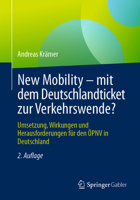 New Mobility – mit dem Deutschlandticket zur Verkehrswende?: Umsetzung, Wirkungen und Herausforderungen für den ÖPNV in Deutschland (German Edition) 3658485396 Book Cover