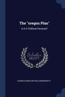 The Oregon Plan: Is It a Political Panacea? 1377274837 Book Cover