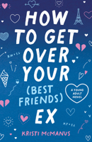 How to Get Over Your (Best Friend's) Ex 0744308577 Book Cover