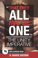 That They All May Be One: The Unity Imperative 0965643662 Book Cover