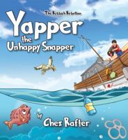 Yapper The Unhappy Snapper: Picture book to teach children about sea 0648379485 Book Cover