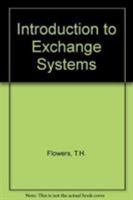 Introduction to Exchange Systems 0471018651 Book Cover