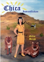 Chica: Indianflickan 9176991008 Book Cover