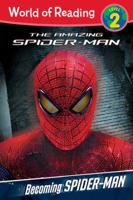 Becoming Spider-Man Level 2 Reader (World of Reading (Disney Early Readers) 1423154878 Book Cover
