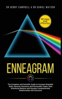 Enneagram REVISED AND UPDATED: The Complete and Scientific Guide to Increase Empathic Skills, Discover Ourselves and Personality Types, Gain Emotional ... Compassionate Relationships with Everyone 1914061020 Book Cover