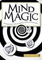 Mind Magic: Extraordinary Tricks To Mystify, Baffle and Entertain 1504800745 Book Cover