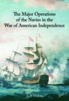 Major Operations of the Navies in the Wars of American Independence 9356705712 Book Cover