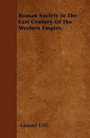 Roman Society in the Last Century of the Western Empire B0007DT6FA Book Cover