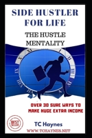 SIDE HUSTLER FOR LIFE B085RVPWNF Book Cover
