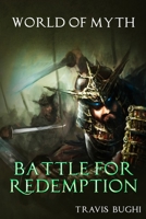 Battle for Redemption (World of Myth) 1657817180 Book Cover