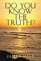 Do You Know The Truth? 1956001611 Book Cover