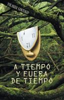 A Tiempo y Fuera de Tiempo 1463389280 Book Cover