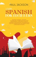 Learn Spanish For Beginner's: Spanish Phrases + Spanish Vocabulary Words Box Set! Over 2000 Spanish Language Words & Phrases for Everyday Conversation! How to Understand and Speak a New language in 15 1801891214 Book Cover