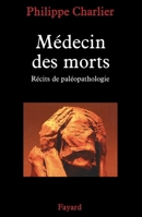 Médecin des morts: Récits de paléopathologie (Nouvelles Etudes Historiques (66)) (French Edition) 2213627223 Book Cover