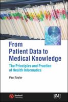 From Patient Data to Medical Knowledge: The Principles and Practice of Health Informatics 0727917757 Book Cover