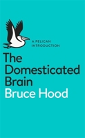 The Domesticated Brain 0141974869 Book Cover