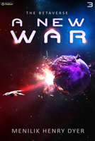 A New War: A Sci-Fi Thriller Space Adventure (The Betaverse) 1039454933 Book Cover