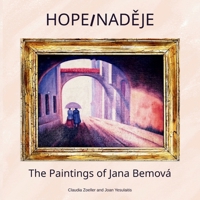 HOPE/NADEJE: The Paintings of Jana Bemová B0GHF6H1C6 Book Cover