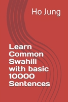 Learn Common Swahili with basic 10000 Sentences 1710820268 Book Cover