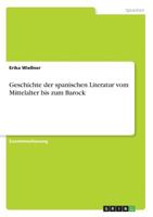 Geschichte der spanischen Literatur vom Mittelalter bis zum Barock 3668353034 Book Cover